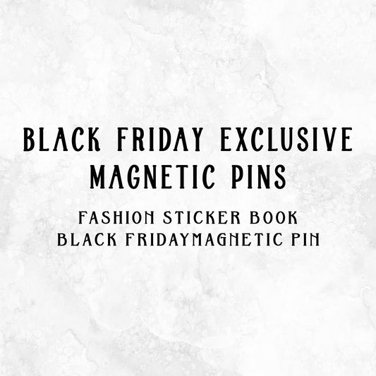 Black Friday Collection Magnetic Pins