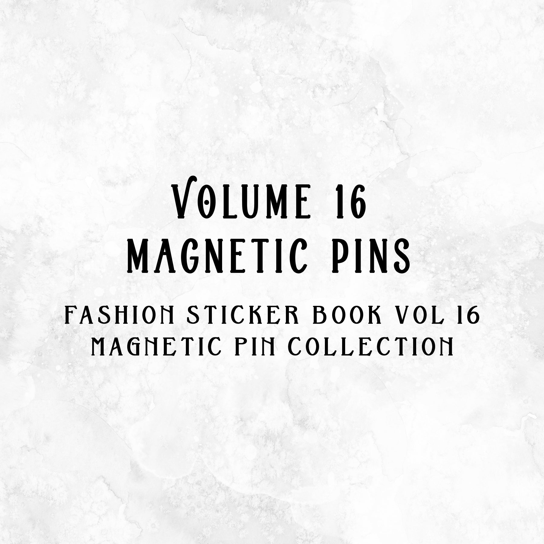 VOL 16 Magnetic Pins