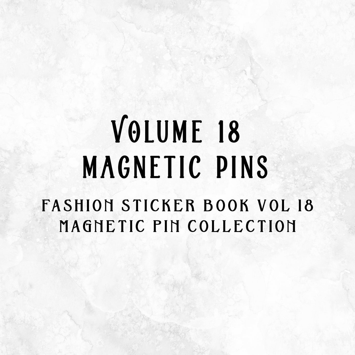 VOL 18 Magnetic Pins